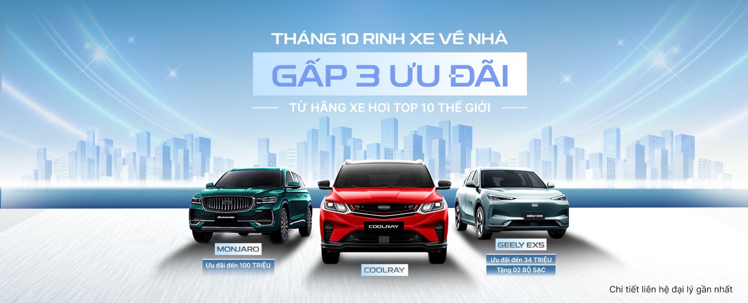 Ưu đãi hấp dẫn từ Geely Việt Nam