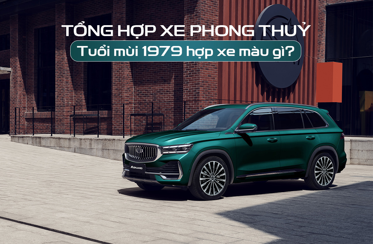 Tuổi mùi 1979 hợp xe màu gì
