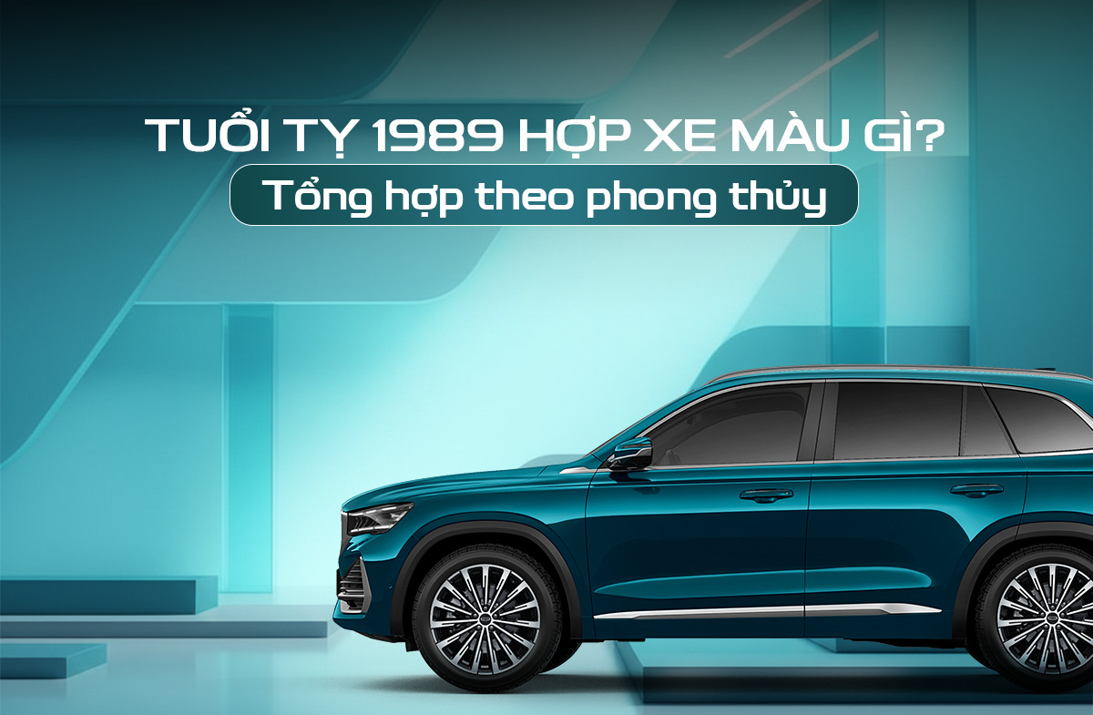 Tuổi Tỵ 1989 hợp xe màu gì theo phong thuỷ?
