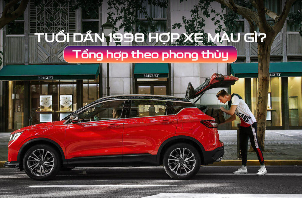 tuổi Dần 1998 hợp xe màu gì