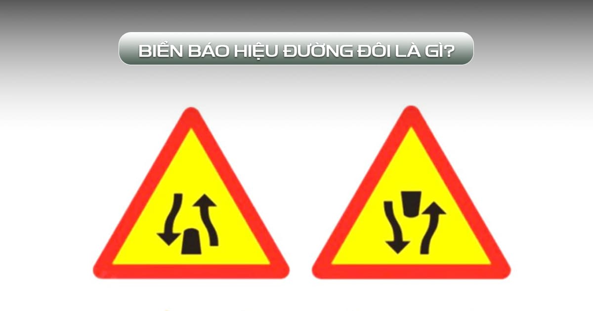 Biển báo hiệu đường đôi