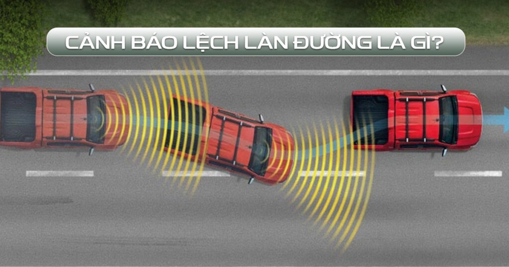 cảnh báo lệch làn đường