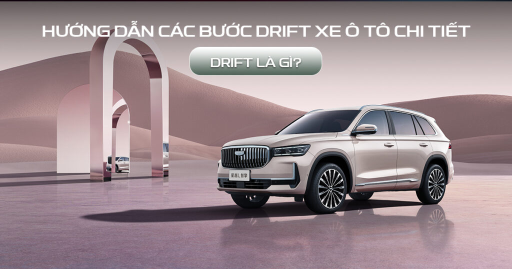 Drift là gì? Hướng dẫn các bước drift xe ô tô chi tiết