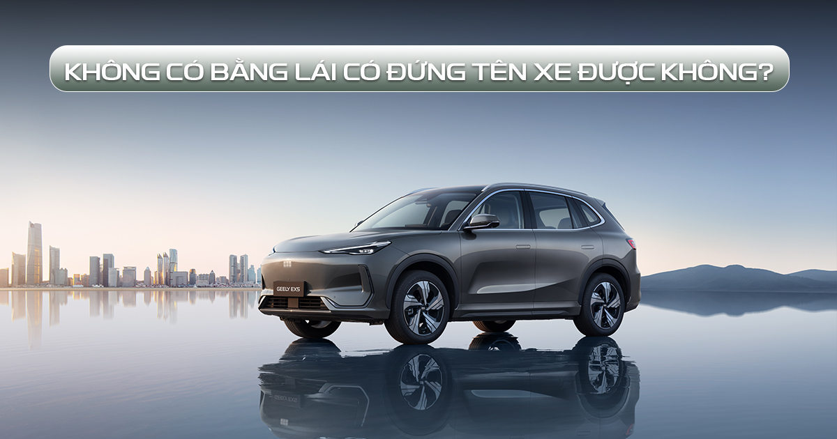 Không có bằng lái xe mua xe được không?