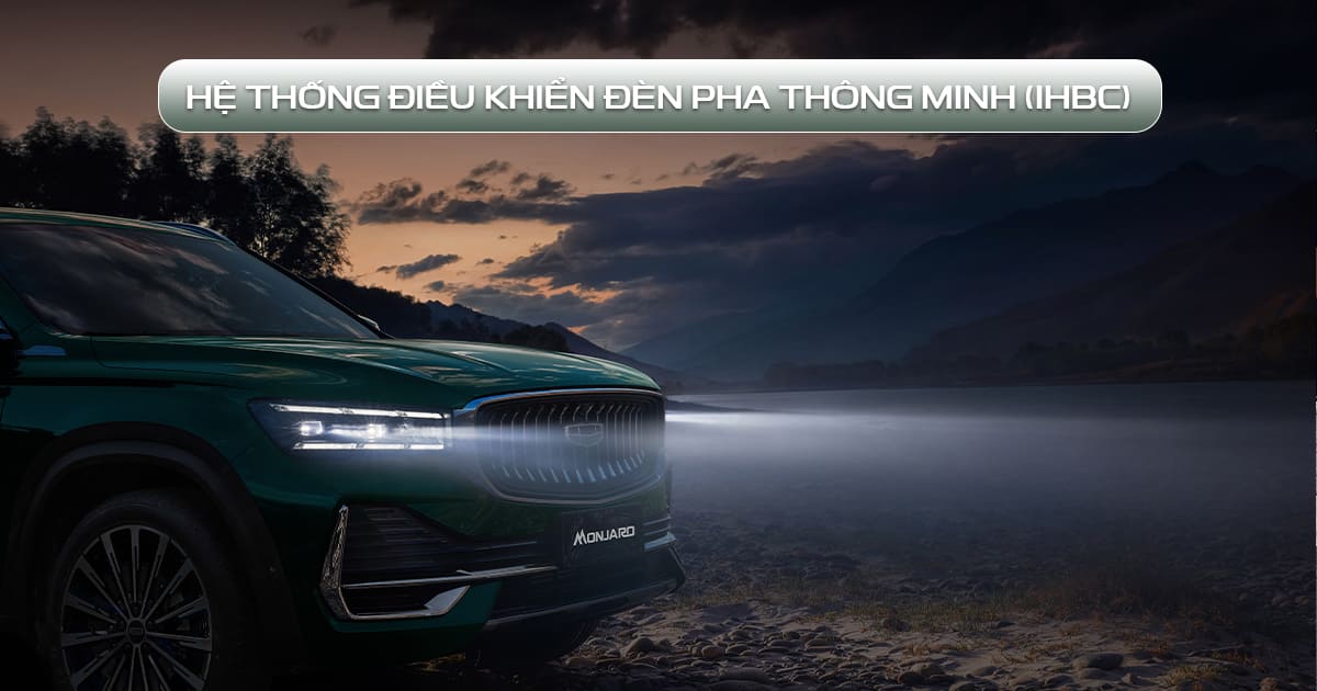 Hệ thống điều khiển đèn pha thông minh (IHBC) trên xe geely