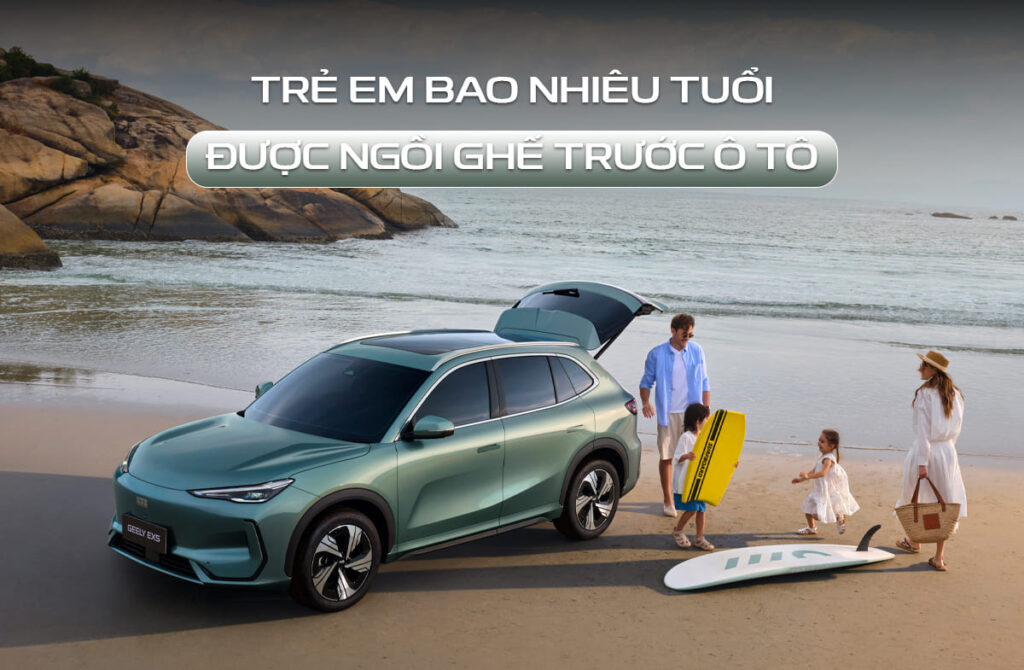 Trẻ em mấy tuổi được ngồi ghế trước ô tô?